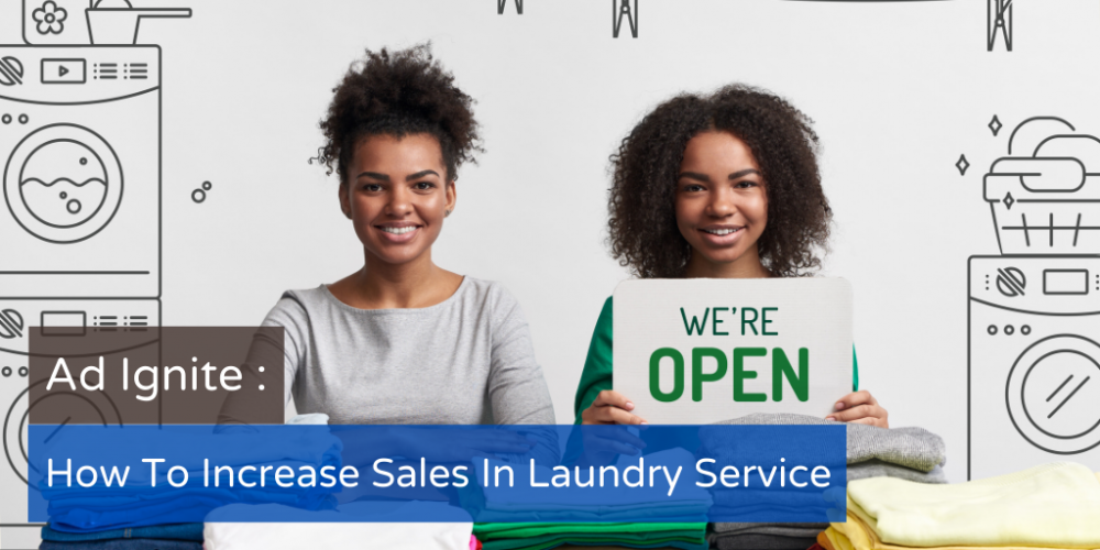 How To Increase Sales In Laundry Service | Ad Ignite
